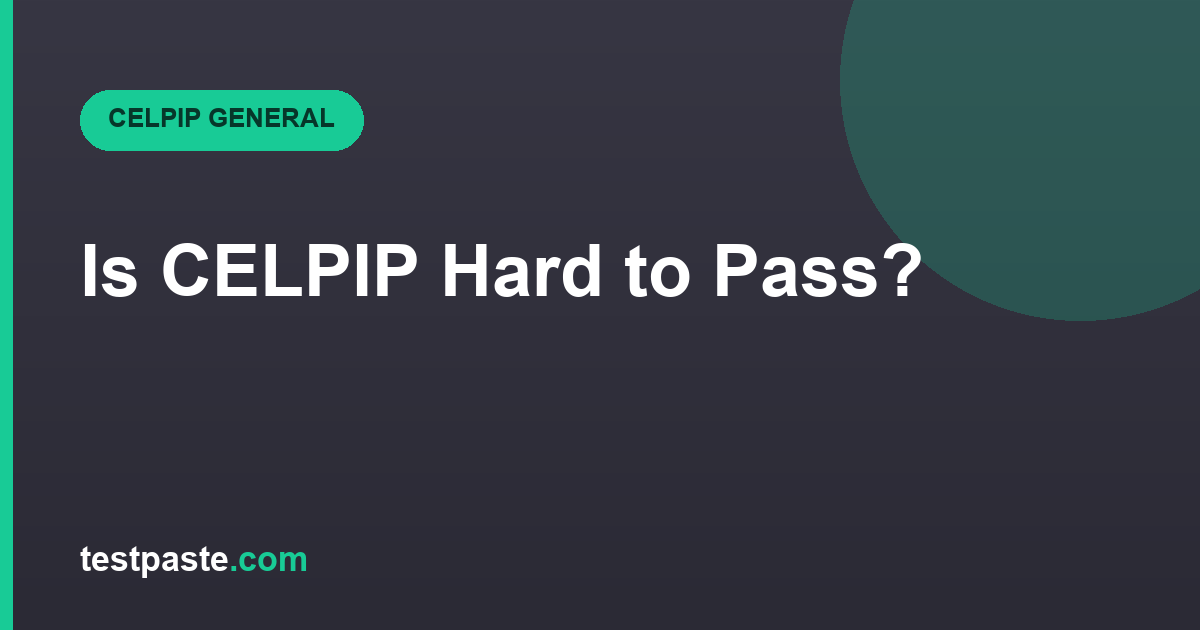 Is CELPIP hard to pass?